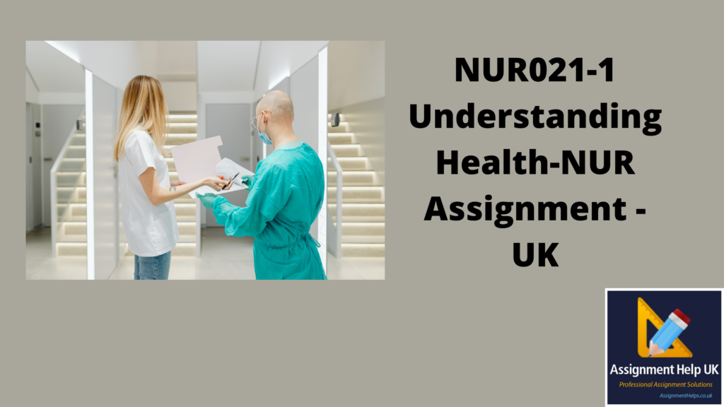 NUR021-1 Understanding Health-NUR Assignment 