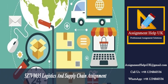 5Z7V0035 Logistics And Supply Chain Assignment 