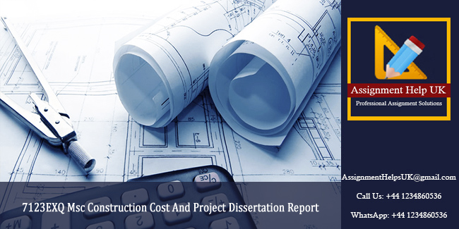 7123EXQ Msc Construction Cost And Project Dissertation Report 