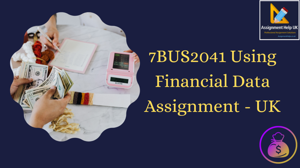 7BUS2041 Using Financial Data Assignment 