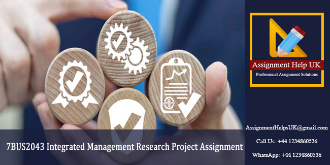 7BUS2043 Integrated Management Research Project Assignment 