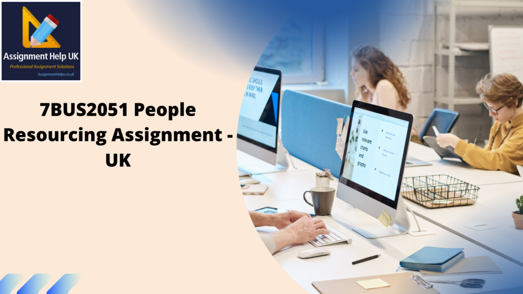 7BUS2051 People Resourcing Assignment 