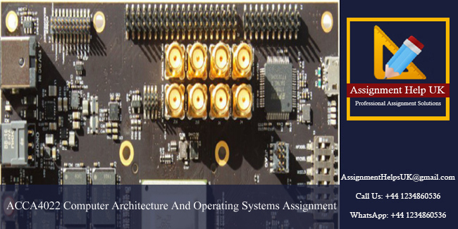 ACCA4022 Computer Architecture And Operating Systems Assignment