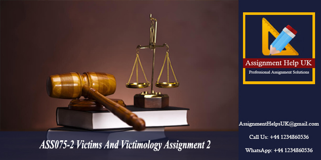 ASS075-2 Victims And Victimology Assignment 2 