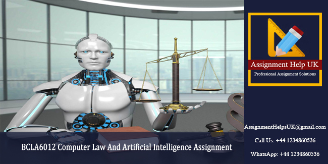 BCLA6012 Computer Law And Artificial Intelligence Assignment 