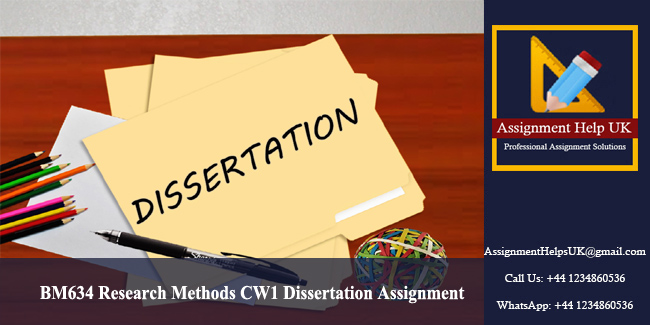 BM634 Research Methods CW1 Dissertation Assignment 
