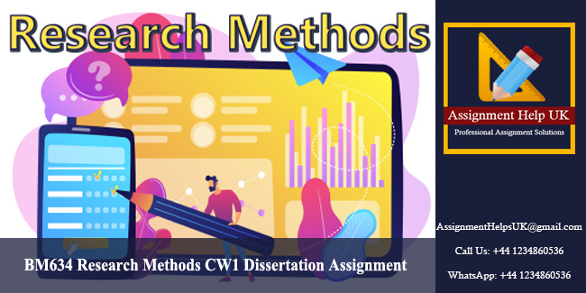 BM634 Research Methods CW1 Dissertation Assignment 