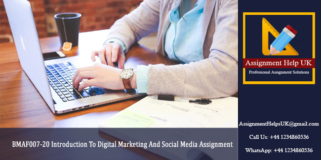 BMAF007-20 Introduction To Digital Marketing And Social Media Assignment