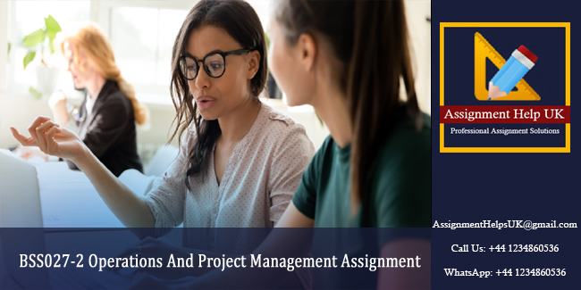BSS027-2 Operations And Project Management Assignment 
