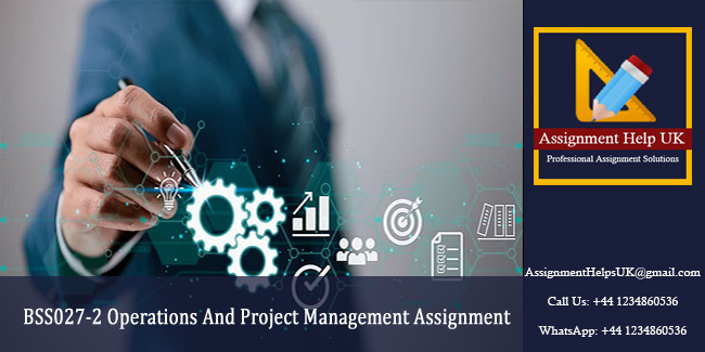 BSS027-2 Operations And Project Management Assignment 