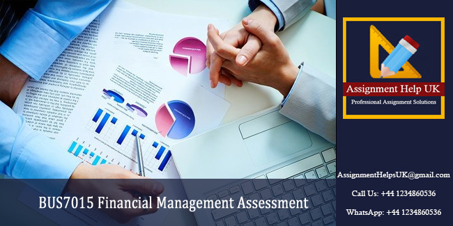 BUS7015 Financial Management Assessment