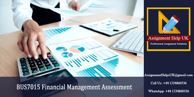 BUS7015 Financial Management Assessment