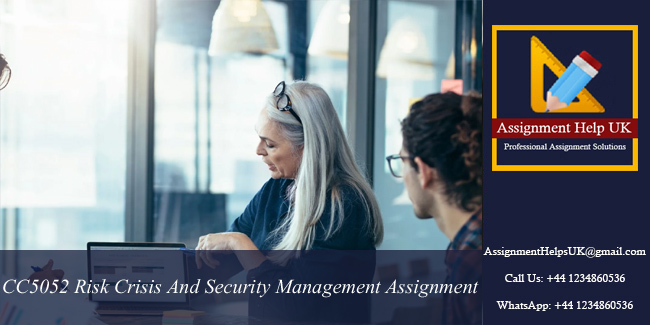 CC5052 Risk Crisis And Security Management Assignment 