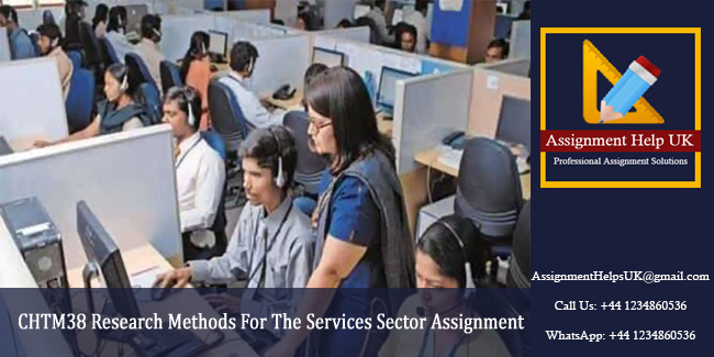 CHTM38 Research Methods For The Services Sector Assignment 