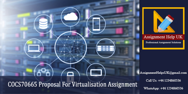 COCS70665 Proposal For Virtualisation Assignment 