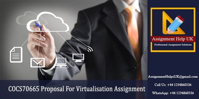 COCS70665 Proposal For Virtualisation Assignment