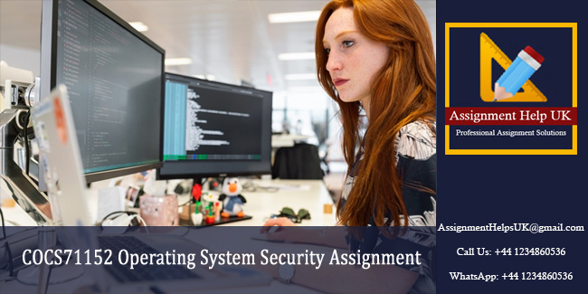 COCS71152 Operating System Security Assignment 