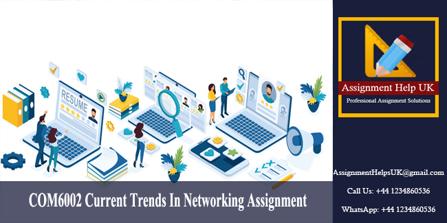 COM6002 Current Trends In Networking Assignment 
