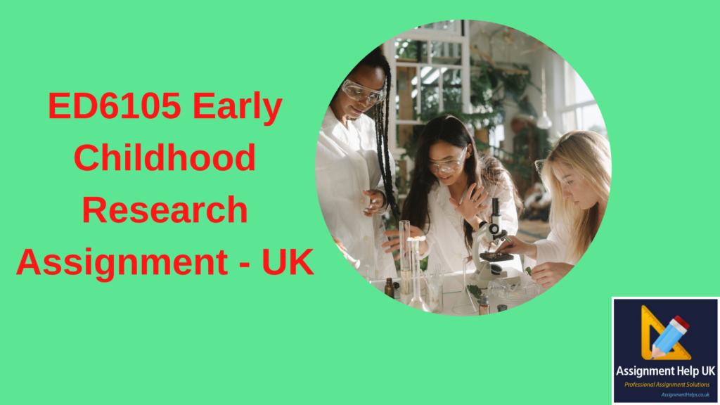 ED6105 Early Childhood Research Assignment 