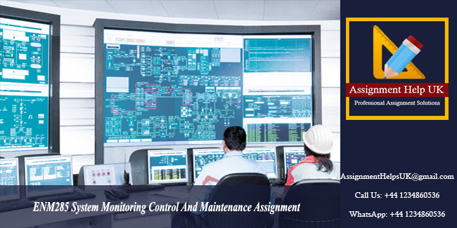 ENM285 System Monitoring Control And Maintenance Assignment 