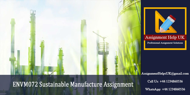 ENVM072 Sustainable Manufacture Assignment 