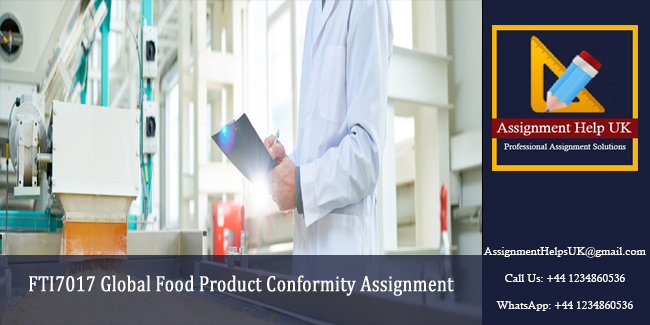 FTI7017 Global Food Product Conformity Assignment 
