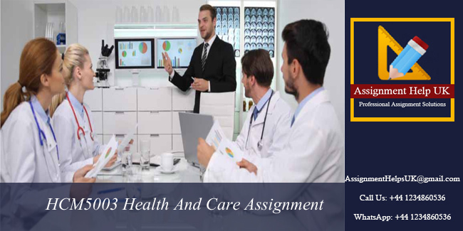 HCM5003 Health And Care Assignment