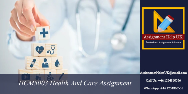 HCM5003 Health And Care Assignment 