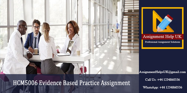 HCM5006 Evidence Based Practice Assignment