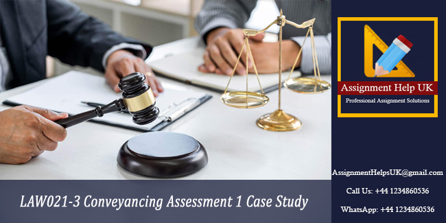 LAW021-3 Conveyancing Assessment 1 Case Study 