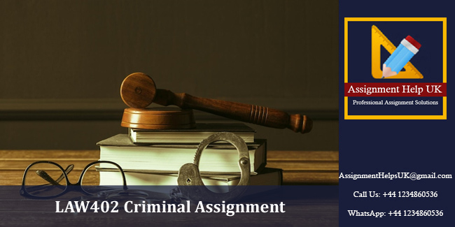 LAW402 Criminal Assignment 