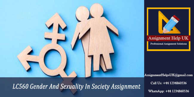 LC560 Gender And Sexuality In Society Assignment 