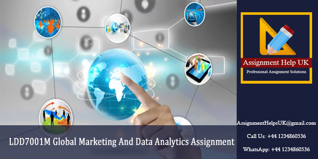 LDD7001M Global Marketing And Data Analytics Assignment 