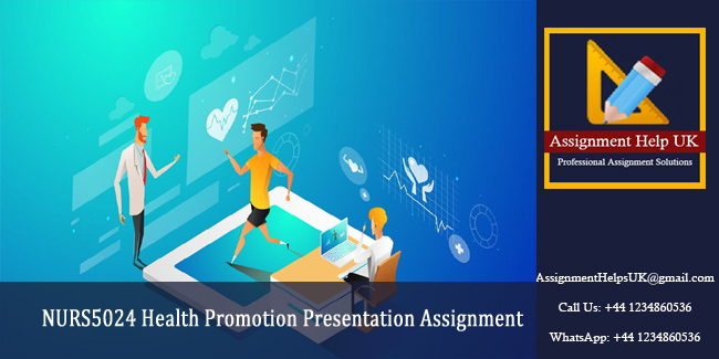 NURS5024 Health Promotion Presentation Assignment