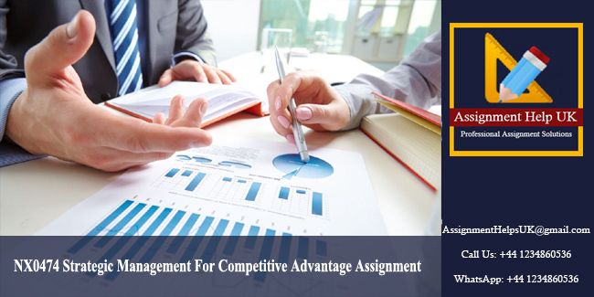 NX0474 Strategic Management For Competitive Advantage Assignment 