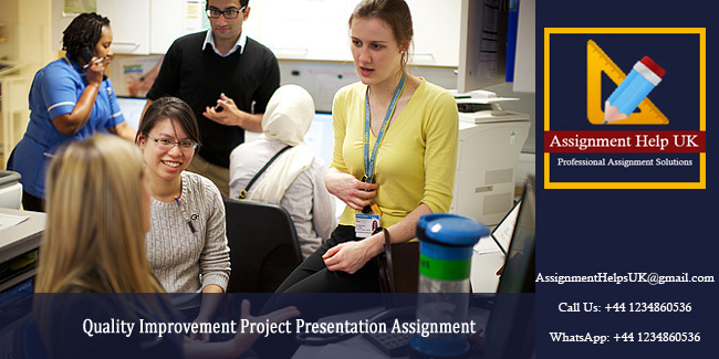 Quality Improvement Project Presentation Assignment-UK.