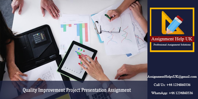 Quality Improvement Project Presentation Assignment-UK.