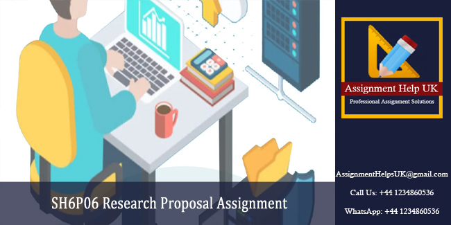 SH6P06 Research Proposal Assignment 