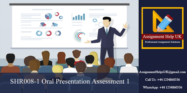 SHR008-1 Oral Presentation Assessment 1 