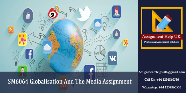 SM6064 Globalisation And The Media Assignment 