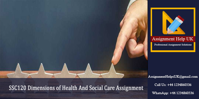SSC120 Dimensions of Health And Social Care Assignment 
