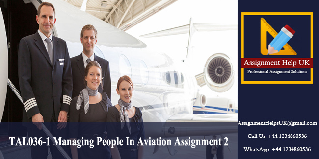 TAL036-1 Managing People In Aviation Assignment 2 