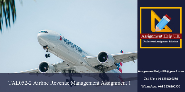 TAL052-2 Airline Revenue Management Assignment 1
