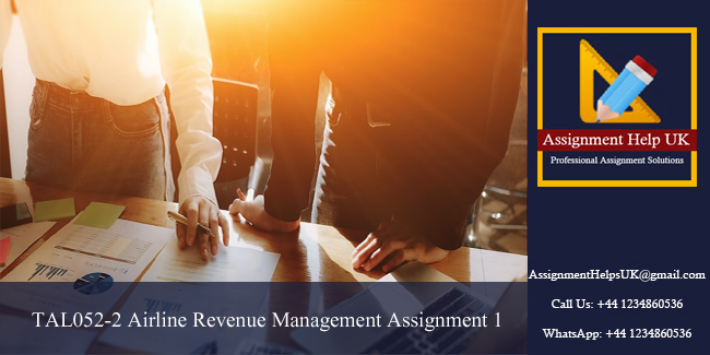 TAL052-2 Airline Revenue Management Assignment 1