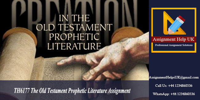 TH6177 The Old Testament Prophetic Literature Assignment 