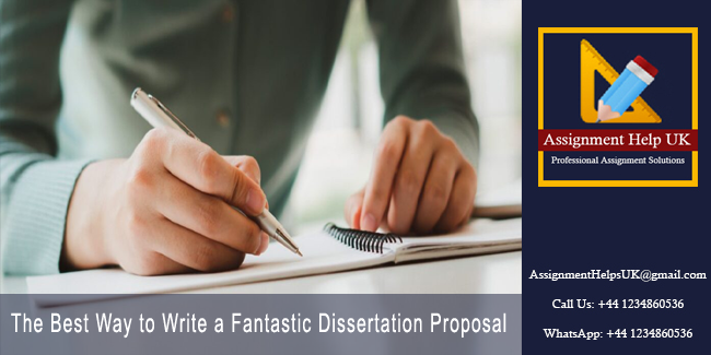 The Best Way to Write a Fantastic Dissertation Proposal