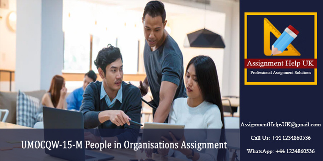 UMOCQW-15-M People in Organisations Assignment 